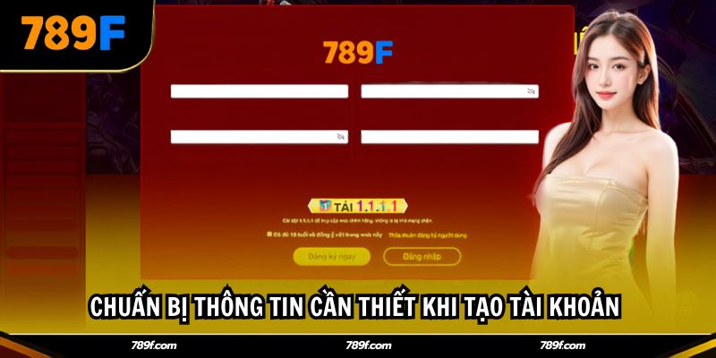 Chuẩn bị thông tin cần thiết khi tạo tài khoản 
