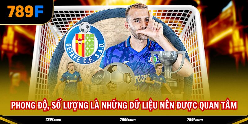 Phong độ, số lượng là những dữ liệu nên được quan tâm